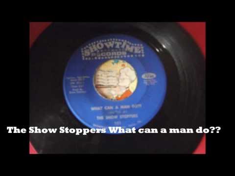 The Show Stoppers What a man can do