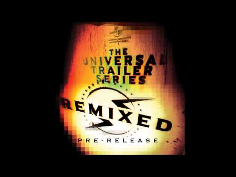 Universal Trailer Series - Time Bomb (Heaven & Hell Remix)