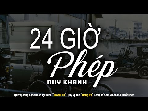 24 Giờ Phép - Duy Khánh (Tác giả: Trúc Phương) | Nhạc Vàng Xưa Bất Hủ