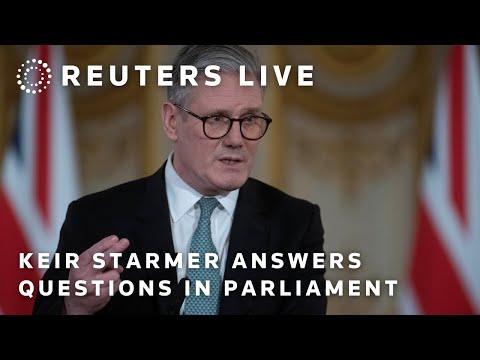 LIVE: British Prime Minister Keir Starmer takes questions in parliament
