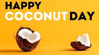 Happy World Coconut Day / World Coconut Day 2021 / Coconut Day Wishes/ World Coconut Day Status /