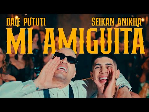 Dale Pututi x Seikan Anikila - Mi Amiguita (Video Oficial)
