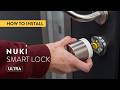 How To Install The Nuki Smart Lock Ultra Step By Step Guide Including Universal Cylinder