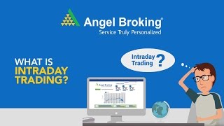 What is Intraday Trading |क्या Intraday Trading से Wealth बनती है? | Angel Broking