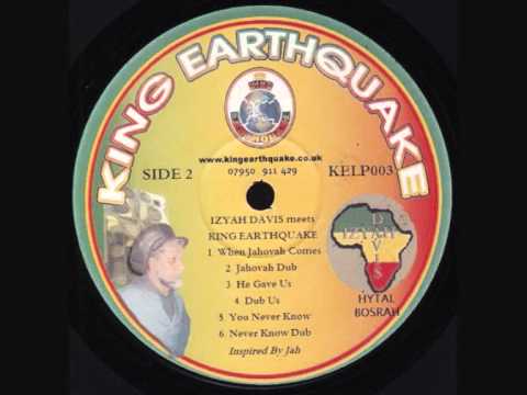Izyah Davis & King Earthquake When Jahovah comes