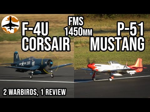 Flies Great, Needs Improvement - FMS F-4U Corsair & P-51 Mustang 1450mm Combo Review
