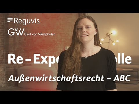 Re- Exportkontrolle | Außenwirtschaftsrecht – ABC
