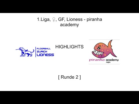 Highlights, 1.Liga, ♀, GF, R2, Lioness - piranha academy
