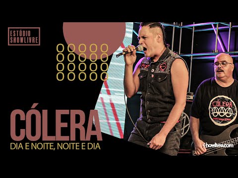 Cólera - Dia E Noite, Noite E Dia - Ao Vivo no Estúdio Showlivre 2021