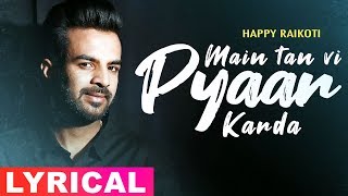 Main Tan Vi Pyar Kardan (Lyrical Video) | Happy Raikoti | Millind Gaba | Speed Records