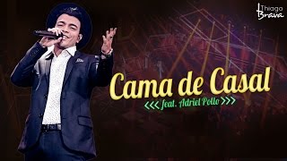 THIAGO BRAVA - CAMA DE CASAL - (Part. Adriel Pollo) (DVD TUDO NOVO DE NOVO)