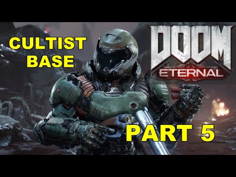 DOOM ETERNAL WALKTHROUGH PART 5 (CULTIST BASE)  FULL COMMENTARY PLAY LIKE BATTLE KING