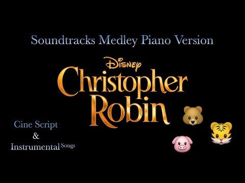 CHRISTOPHER ROBIN, un Reencuentro Inolvidable Soundtrack | Medley - Cine Score 🐻🐯🐷 🎬🎶🎶