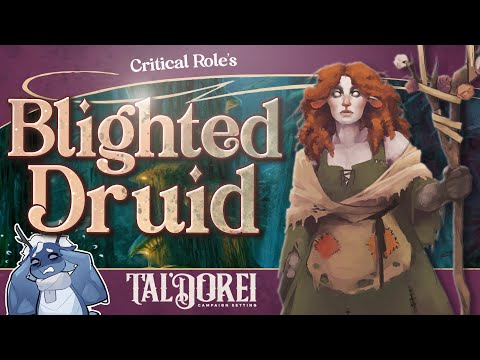 Critical Role's NEW Blighted Druid! Tal'dorei Reborn Full Breakdown | D&D 5e