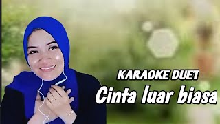 Download lagu CINTA LUAR BIASA | KARAOKE DUET TANPA VOCAL COWOK mp3