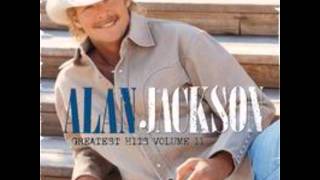 Alan Jackson --- Too Much of a Good Thing