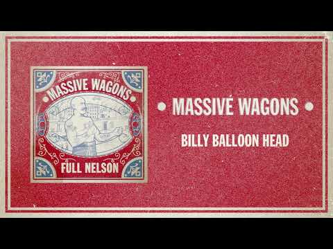 Massive Wagons - Billy Balloon Head (Official Audio)