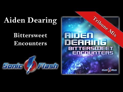 Aiden Dearing - Bittersweet Encounters (Tribune Mix)
