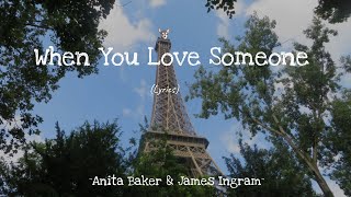 When You Love Someone (Lyrics) Forget Paris 1995 OST ~ Anita Baker &amp; James Ingram