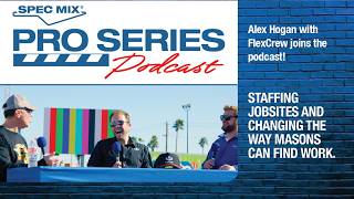 SPEC MIX® Pro Series Podcast | Ep. 9: Alex Hogan - FlexCrew