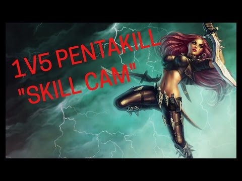 1v5 Katarina Pentakill With "Skill Cam" - MaximusBlack