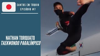 Nathan Torquato: Taekwondo Paraolímpico | Santos em Tóquio #7