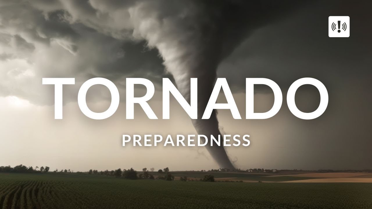 Tornado Preparedness Tips From the National Weather Service