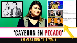 'Jesús Adrián y Marcela cayeron en pecado' - Gandara acusada de divorciarse por culpa de Romero 😓