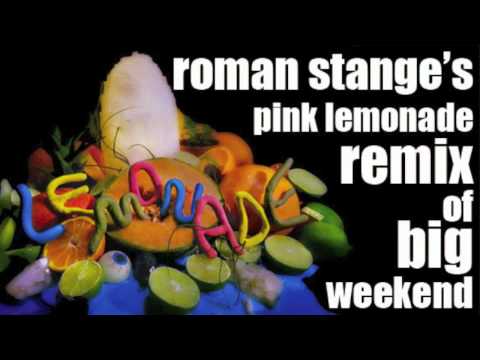 Lemonade - Big Weekend (Roman Stange - Pink Lemonade Remix).mov