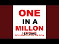One in a Million (feat. Doughphresh da Don)