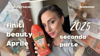 RECENSIONE REALE PRODOTTI FINITI BEAUTY APRILE 🚮🗑️🧼 ( SECONDA PARTE) #aprile2025