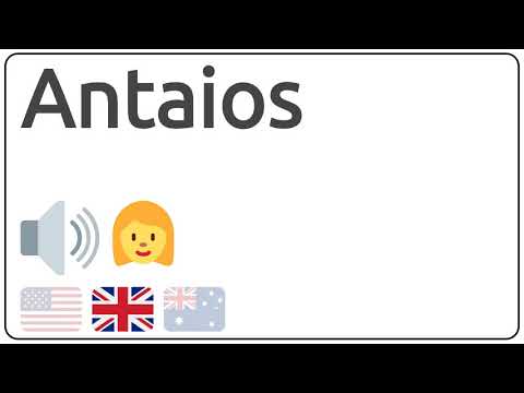 How to pronounce Antaios in english?