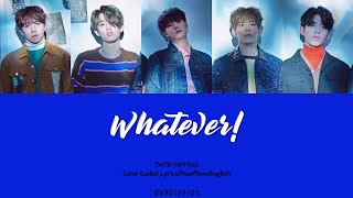 DAY6 – Whatever! (놀래!) (Color Coded Lyrics Han | Rom | Eng)