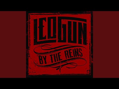 download lagu mp3 mp4 Leogun By The Reins, download lagu Leogun By The Reins gratis, unduh video klip Leogun By The Reins