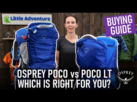 Osprey Poco vs Poco LT - which is the right child carrier for you?