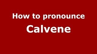 How to pronounce Calvene