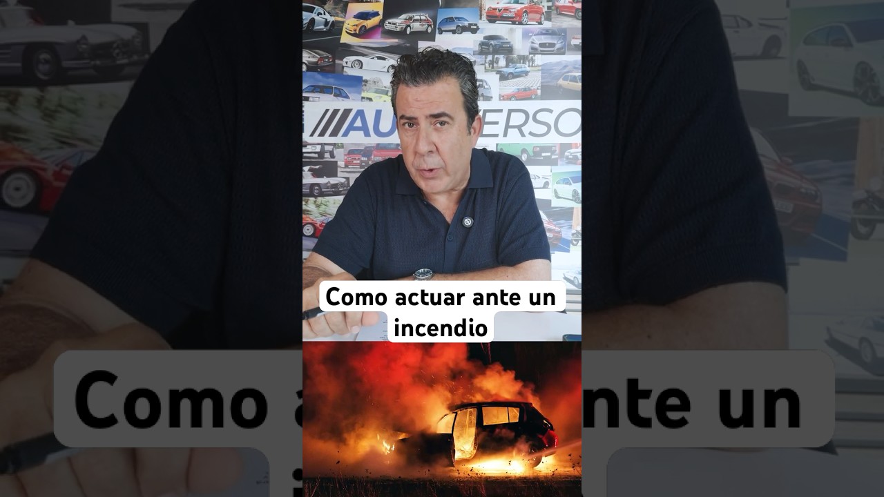 Como actuar en caso de encontrarnos con un incendio en coche