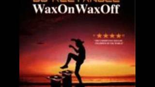 DJ Rectangle  Wax On Wax Off