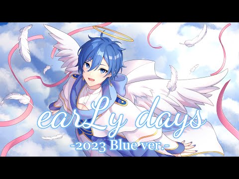 earLy days-2023 Blue ver.-