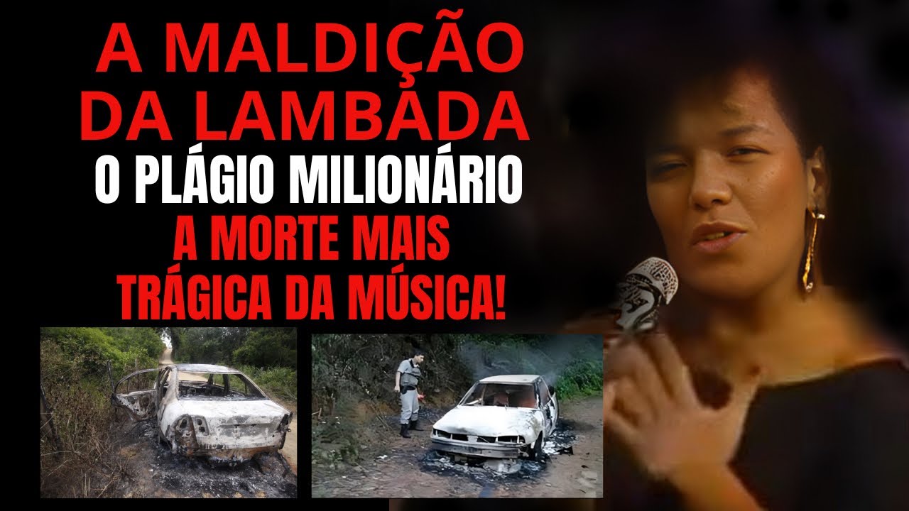 LAMBADA: O PLÁGIO MILIONÁRIO E A MORTE QUE CHOCOU O BRASIL E O MUNDO