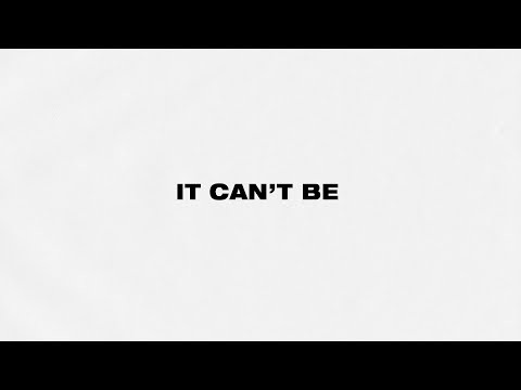 Video thumbnail for It Can’t Be