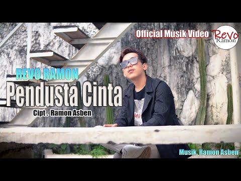 PENDUSTA CINTA - REVO RAMON ( OFFICIAL MUSIK VIDEO )