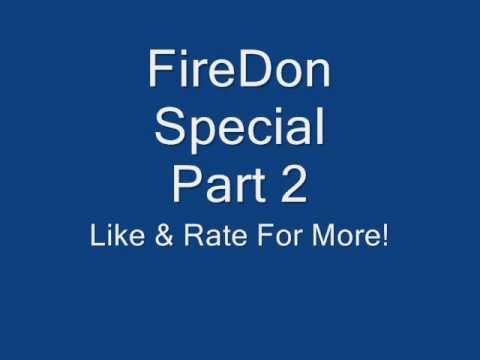 FireDon Special Part 2