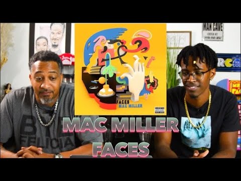 STEPDAD REACTS to Mac Miller - Faces