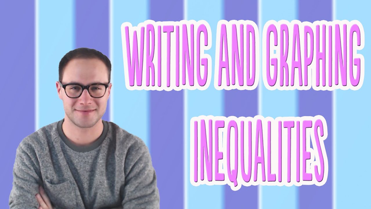 Writing and Graphing Inequalities