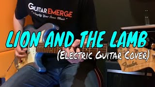 Lion And The Lamb - Leeland (Electric Guitar Cover)