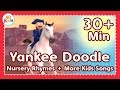 Yankee Doodle More Kids Songs 30 Minute Compilation