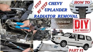 CHEVY UPLANDER DIY RADIATOR REMOVAL PART 1 (STEP BY STEP) #CHANNELLOCK #CAPRITOOLS #MichaelPro #diy