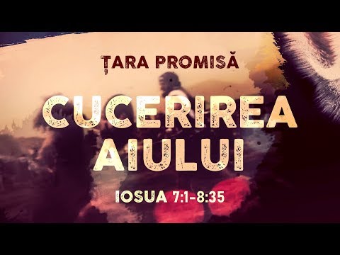 5. Țara Promisă (Iosua) - Cucerirea Aiului
