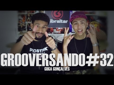 Grooversando #32 - Guga Gonçalves